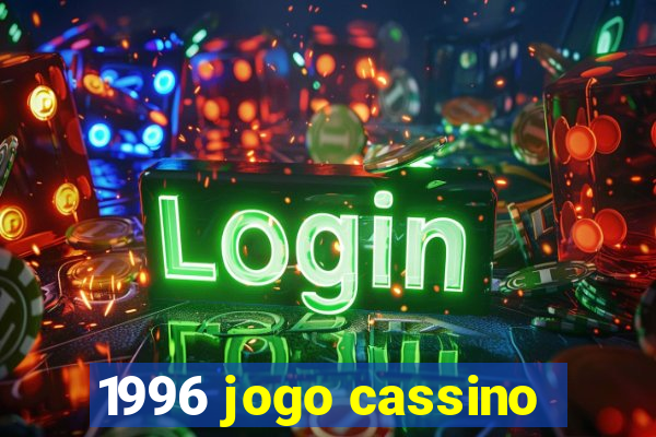 1996 jogo cassino